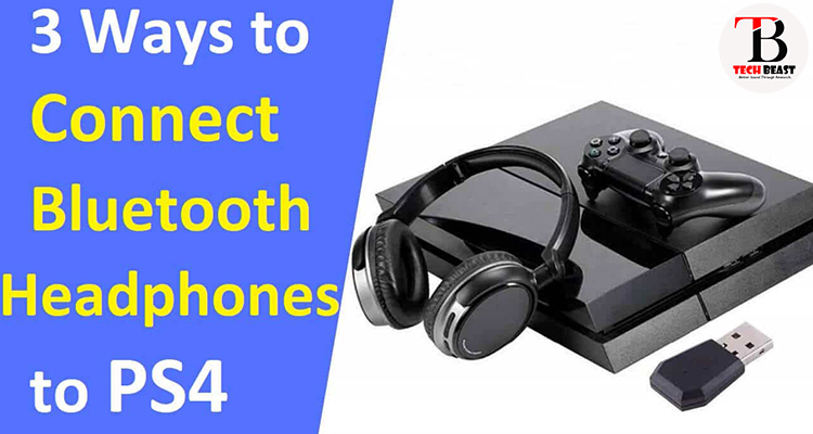 How to connect Bluetooth headphones to PS4 Step by Step Guide