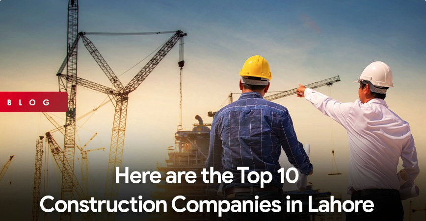 Top Construction Companies in Lahore