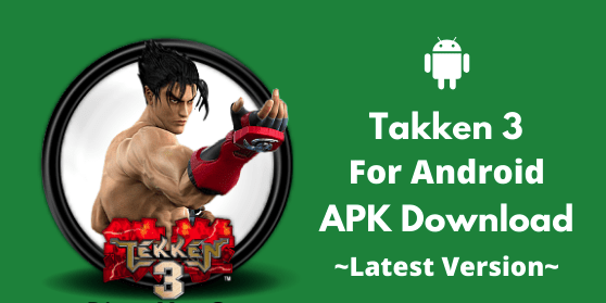 How to Download Tekken 3 Apk For Android